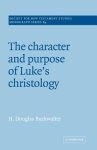 Character And Purpose Of Luke\'s Christology