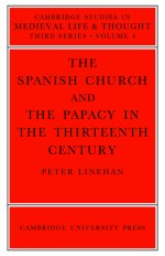 Spanish Church And The Papacy In The Thirteenth Century
