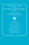 The Dramatic Works in the Beaumont and Fletcher Canon: Volume 9, the Sea Voyage, the Double Marriage, the Prophetess, the Little French Lawyer, the El