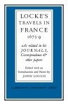 Lockes Travels in France 1675-1679: As Related in His Journals, Correspondence and Other Papers