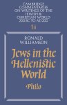 Jews in the Hellenistic World: Volume 1, Part 2 Philo