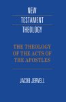 The Theology of the Acts of the Apostles