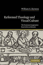 Reformed Theology And Visual Culture