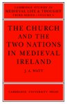 The Church and the Two Nations in Medieval Ireland