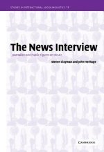 The News Interview: Journalists and Public Figures on the Air