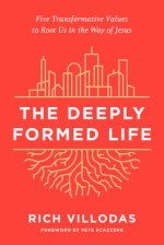 The Deeply Formed Life