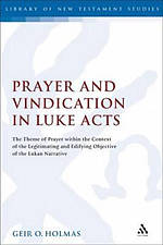 Prayer and Vindication in Luke Acts