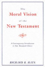 Moral Vision Of The New Testament