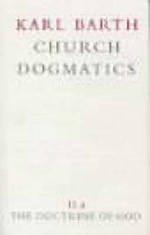 Church Dogmatics The Doctrine of God Vol 2 Part 2 The Election of God