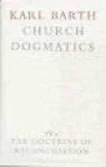 Church Dogmatics: The Doctrine of Reconciliation Vol 4, Part 2 