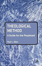 Theological Method: A Guide For The Perplexed