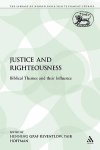 Justice and Righteousness: Biblical Themes and Their Influence