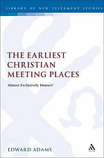 The Earliest Christian Meeting Places