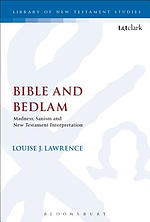 Bible and Bedlam: Madness, Sanism, and New Testament Interpretation