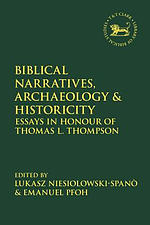 Biblical Narratives, Archaeology And Historicity
