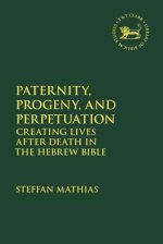 Paternity, Progeny, And Perpetuation