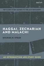 Haggai, Zechariah, and Malachi: An Introduction and Study Guide: Return and Restoration