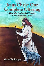 Jesus Christ Our Complete Offering: How the Levitical Offerings Foreshadowed Christ