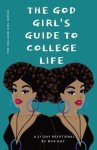 The God Girl's Guide to College Life