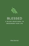 Blessed: A 30-Day Devotional to Encourage Your Life