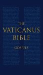 THE VATICANUS BIBLE: GOSPELS: A Modified Pseudo-facsimile of the Four Gospels  as found in the Greek New Testament of Codex Vaticanus (Vat.gr. 1209)