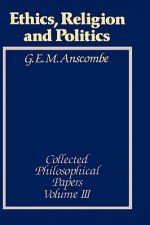 Ethics, Religion and Politics – Collected Philosophical Papers V3