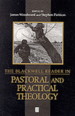Blackwell Reader In Pastoral And Practical Theology