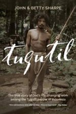 The Tugutil: The true story of God's life-changing work among the Tugutil people of Indonesia