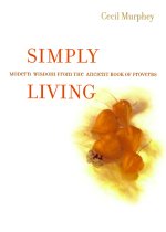 Simply Living: Modern Wisdom from the Ancient Book of Proverbs