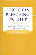 Resources for Preaching and Worship Year a