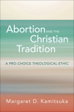 Abortion and the Christian Tradition