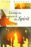 Living in the Presence of the Spirit