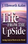 Life from the Up Side