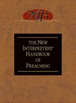 The New Interpreter's Handbook of Preaching