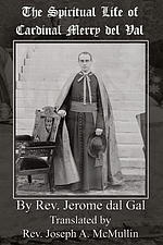 The Spiritual Life of Cardinal Merry del Val