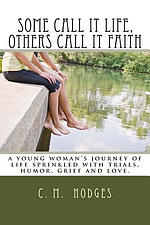 Some Call It Life, Others Call It Faith