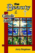 The Beauty of the Catholic Faith
