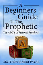 The Beginner's Guide to the Prophetic