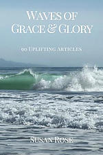 Waves of Grace & Glory: 90 Uplifting Articles