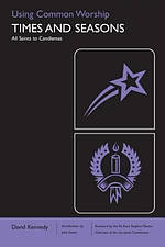 Using Common Worship: Times And Seasons Part 1