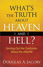 Whats The Truth About Heaven And Hell