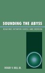 Sounding the Abyss: Readings Between Cavell and Derrida