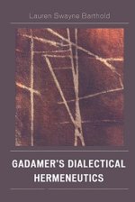 Gadamer\'s Dialectical Hermeneutics