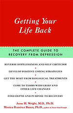 Getting Your Life Back: The Complete Guide to Recovery from Depression