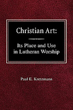 Christian Art: In the Place and in the Form of Lutheran Worship