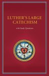 Luther's Large Catechism with Study Questions