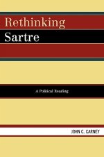 Rethinking Sartre: A Political Reading