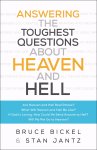 Answering the Toughest Questions about Heaven and Hell