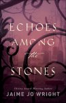Echoes among the Stones
