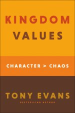 Kingdom Values: Character Over Chaos